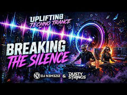 Breaking the Silence | Uplifting Techno Trance Mix 2026 | DJ N3M3ZIZ & Dusty Strings